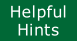 Helpful Hints